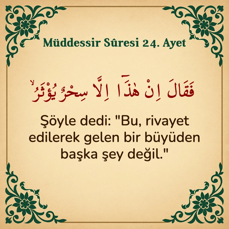 Müddessir Suresi 24. Ayet Arapça ve Türkçe meali