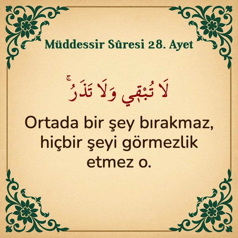Müddessir Suresi 28. Ayet Arapça ve Türkçe meali