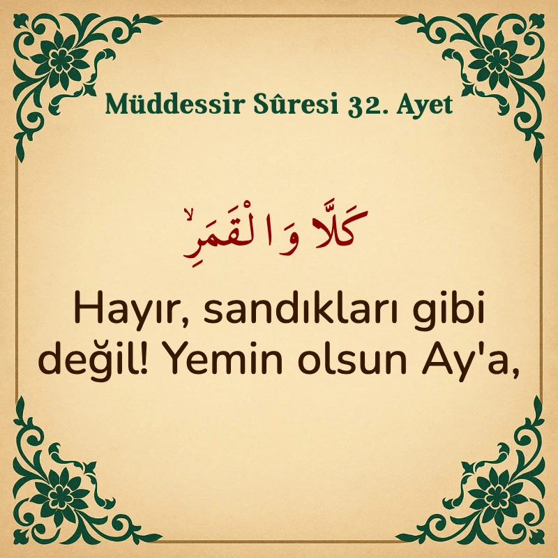 Müddessir Suresi 32. Ayet Arapça ve Türkçe meali