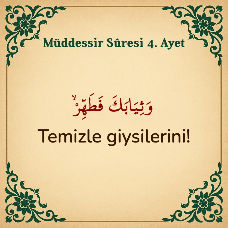 Müddessir Suresi 4. Ayet Arapça ve Türkçe meali