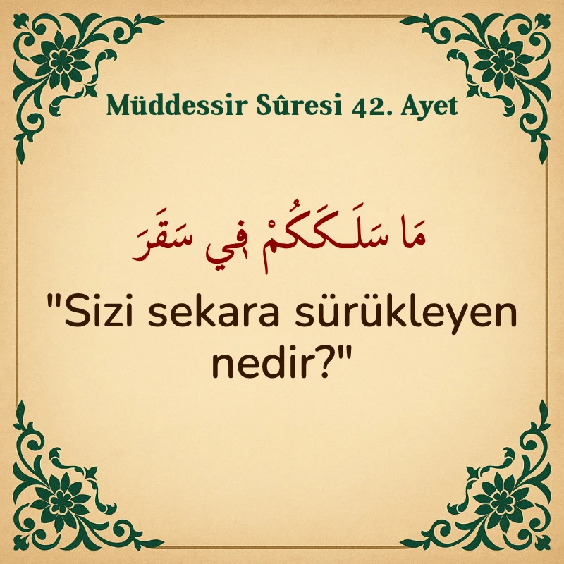 Müddessir Suresi 42. Ayet Arapça ve Türkçe meali