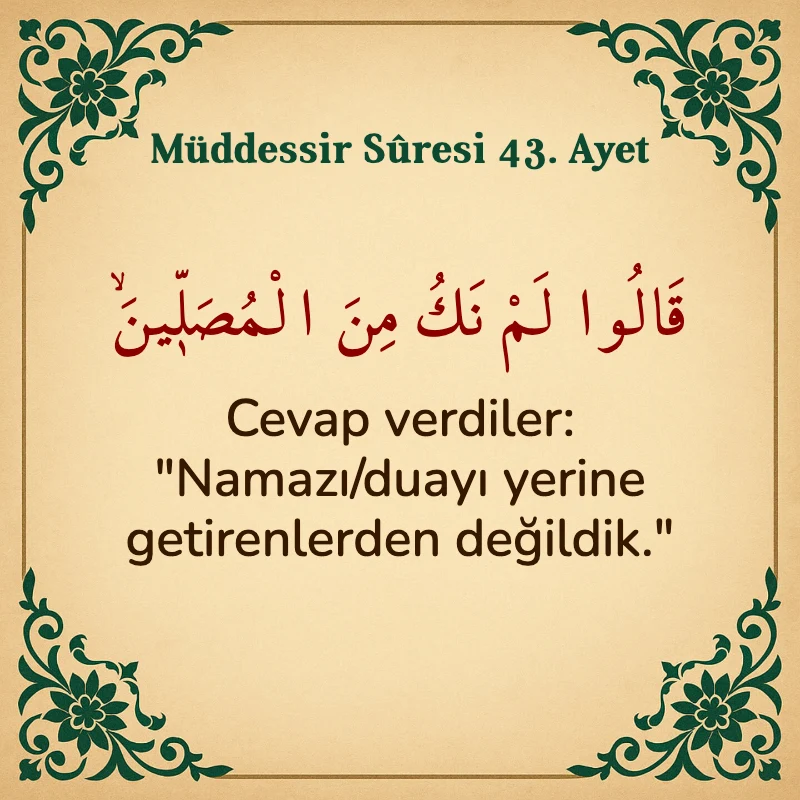 Müddessir Suresi 43. Ayet Arapça ve Türkçe meali