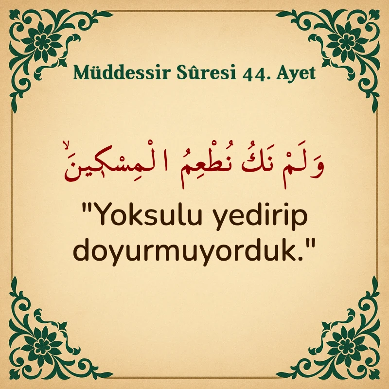 Müddessir Suresi 44. Ayet Arapça ve Türkçe meali