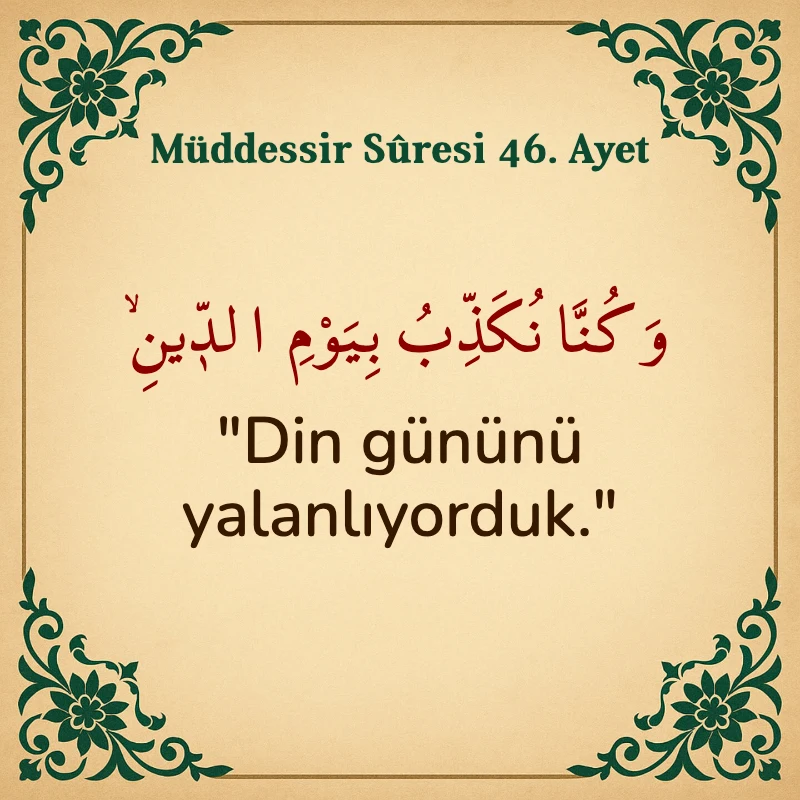 Müddessir Suresi 46. Ayet Arapça ve Türkçe meali