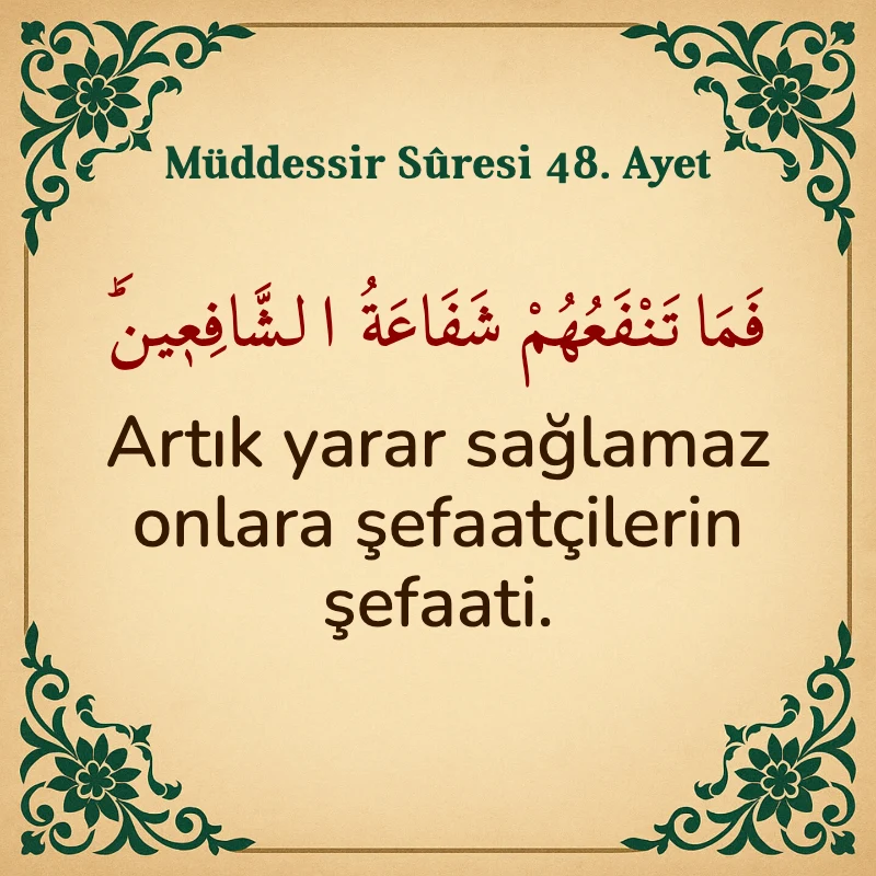 Müddessir Suresi 48. Ayet Arapça ve Türkçe meali