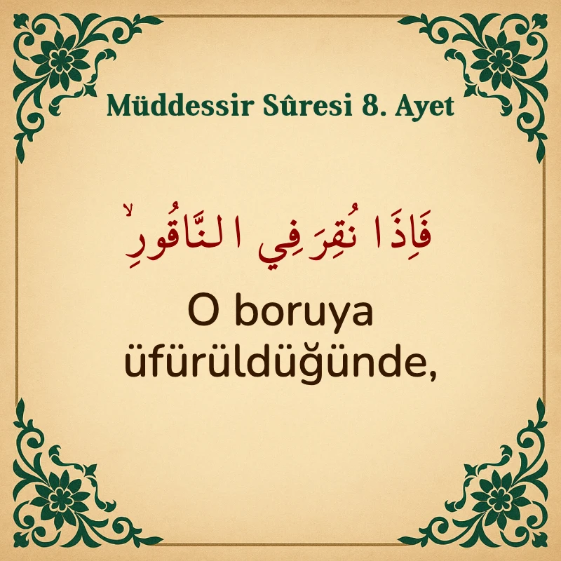 Müddessir Suresi 8. Ayet Arapça ve Türkçe meali