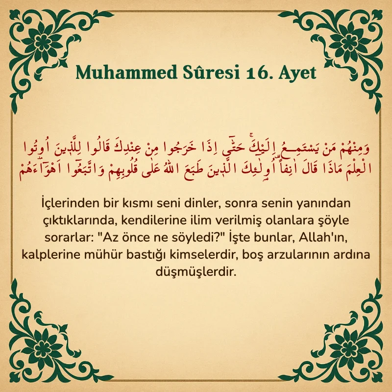 Muhammed Suresi 16. Ayet Arapça ve Türkçe meali