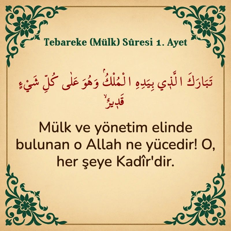 Tebareke (Mülk) Suresi 1. Ayet Arapça ve Türkçe meali