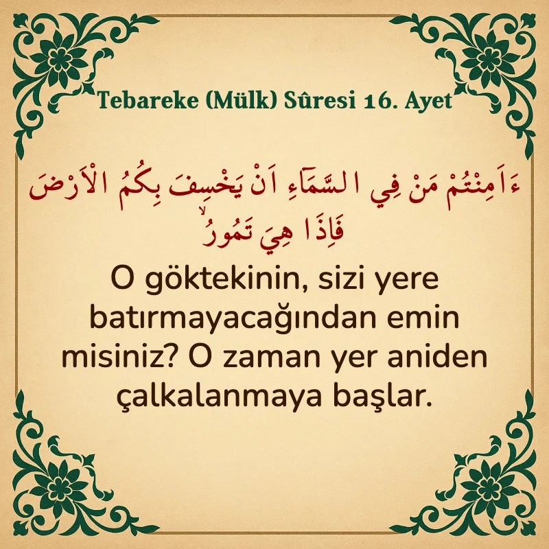 Tebareke (Mülk) Suresi 16. Ayet Arapça ve Türkçe meali
