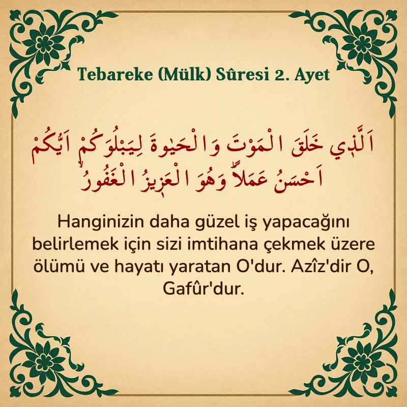 Tebareke (Mülk) Suresi 2. Ayet Arapça ve Türkçe meali