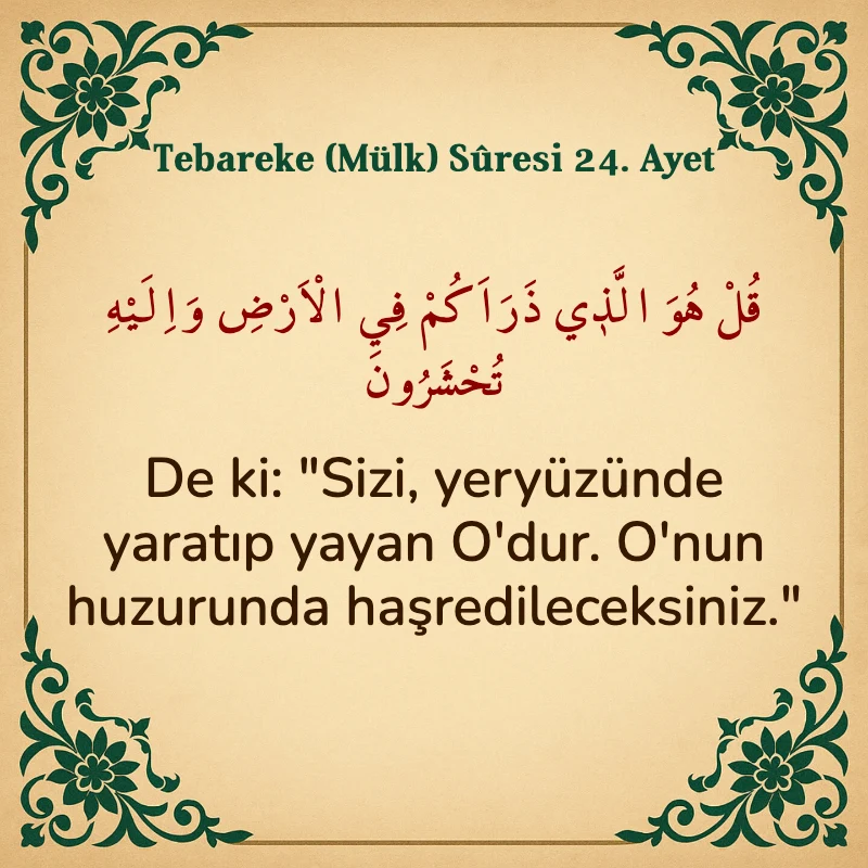 Tebareke (Mülk) Suresi 24. Ayet Arapça ve Türkçe meali