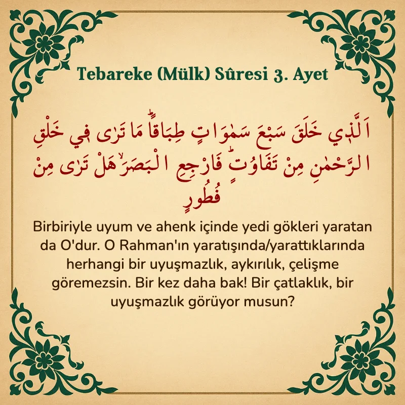Tebareke (Mülk) Suresi 3. Ayet Arapça ve Türkçe meali