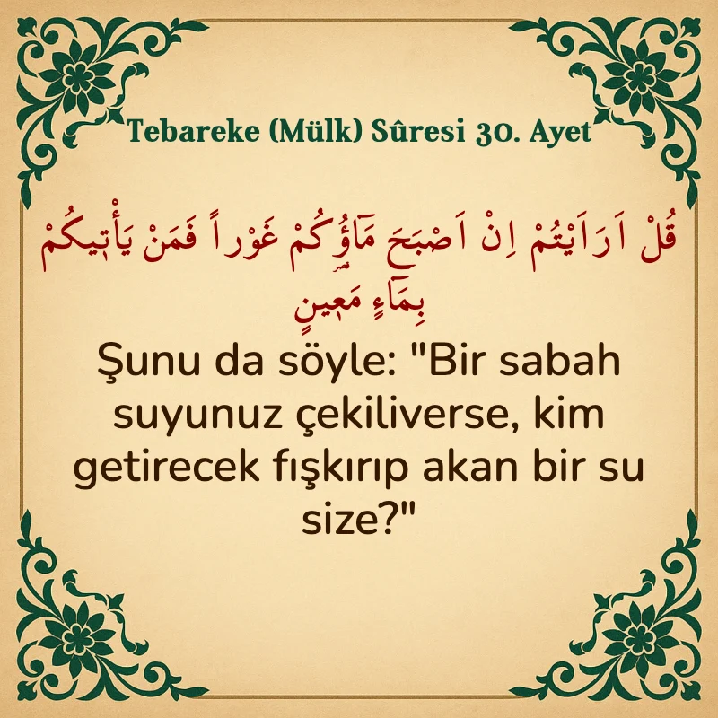 Tebareke (Mülk) Suresi 30. Ayet Arapça ve Türkçe meali