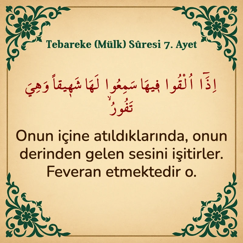 Tebareke (Mülk) Suresi 7. Ayet Arapça ve Türkçe meali