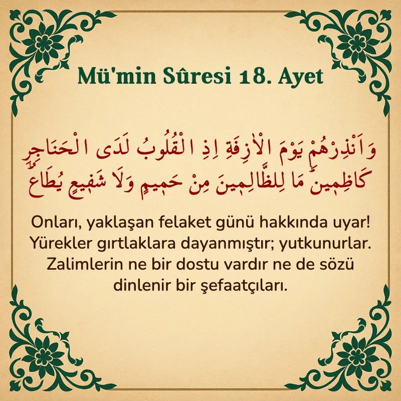 Mümin Suresi 18. Ayet Arapça ve Türkçe meali