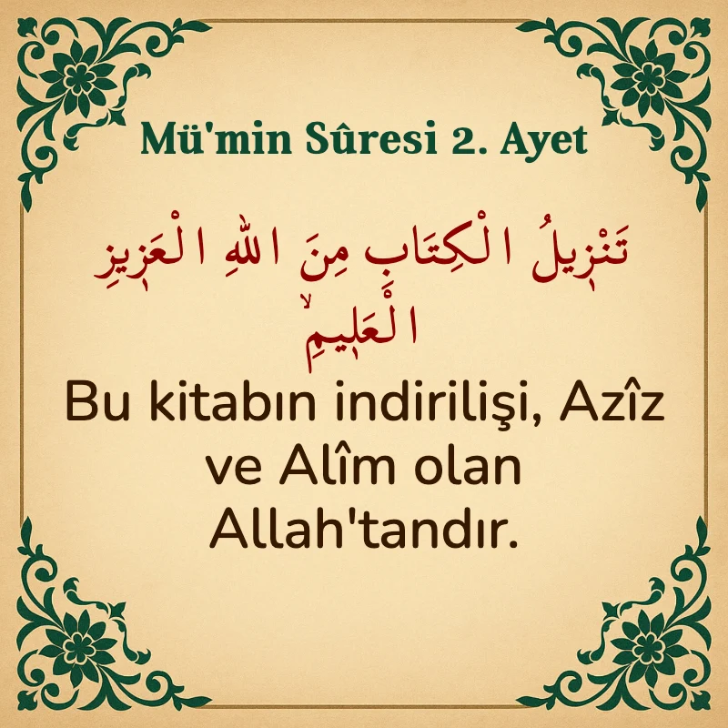 Mümin Suresi 2. Ayet Arapça ve Türkçe meali
