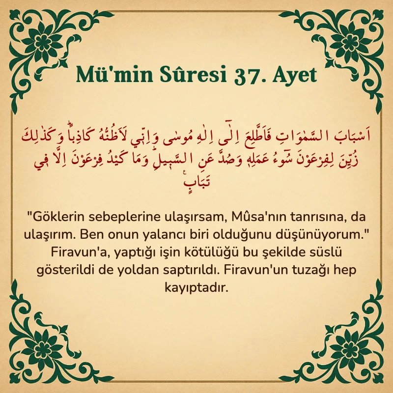 Mümin Suresi 37. Ayet Arapça ve Türkçe meali