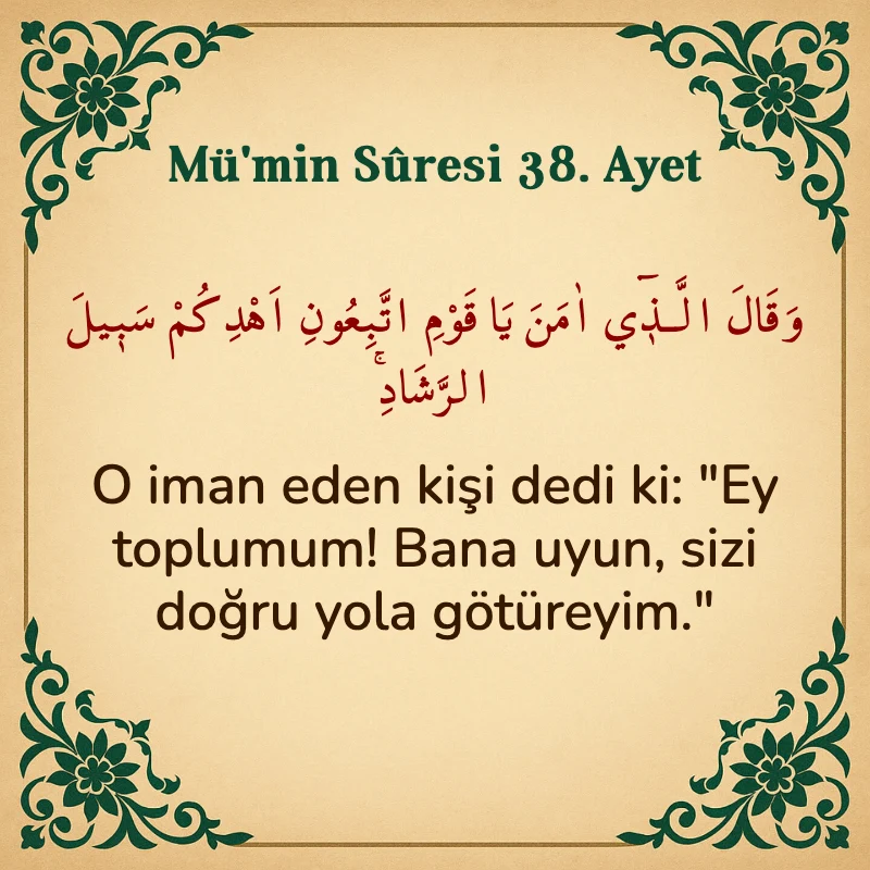 Mümin Suresi 38. Ayet Arapça ve Türkçe meali