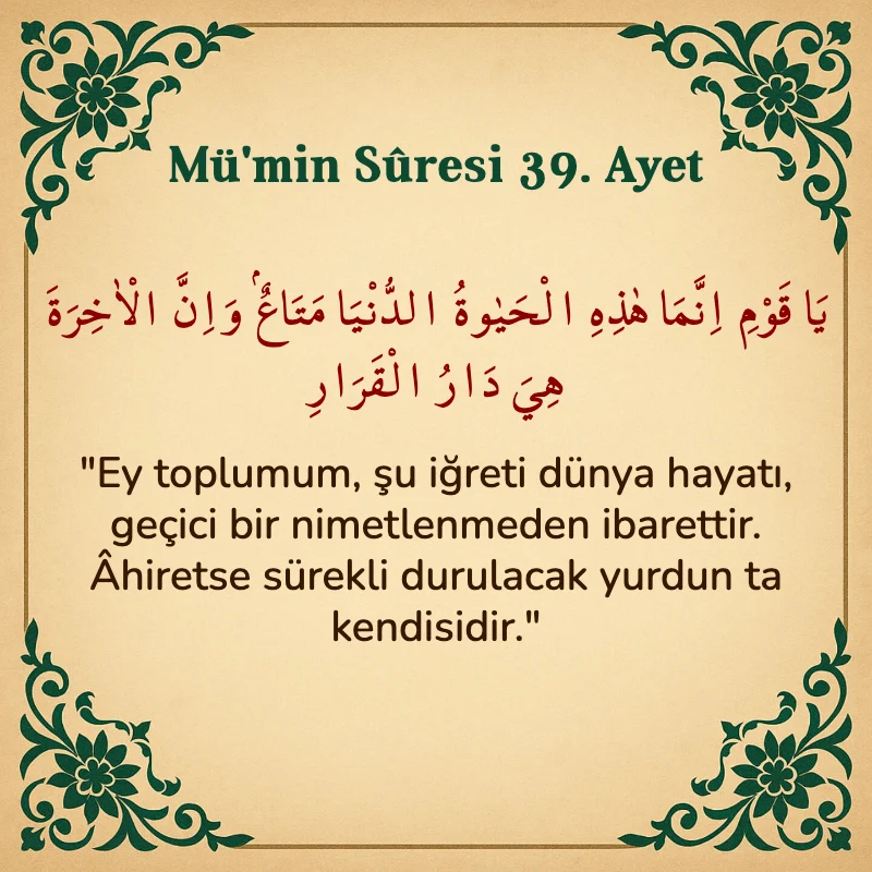 Mümin Suresi 39. Ayet Arapça ve Türkçe meali