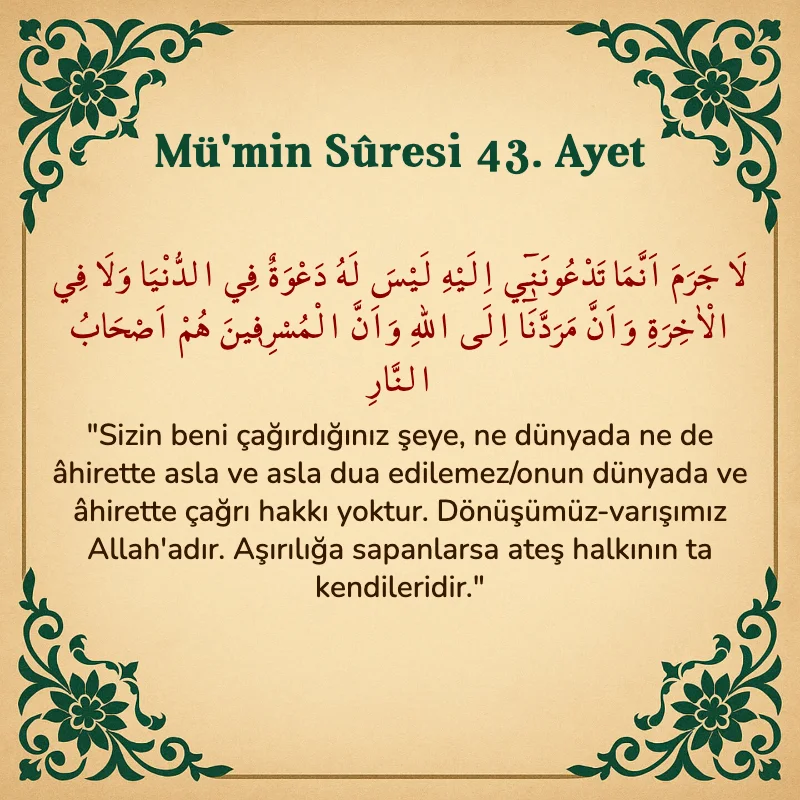 Mümin Suresi 43. Ayet Arapça ve Türkçe meali