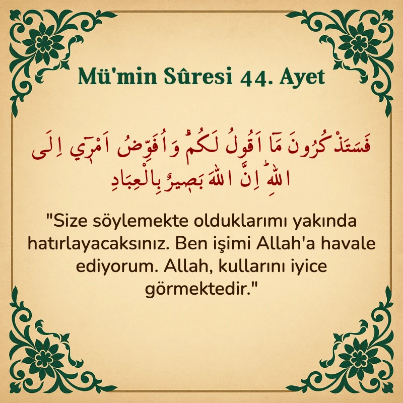 Mümin Suresi 44. Ayet Arapça ve Türkçe meali