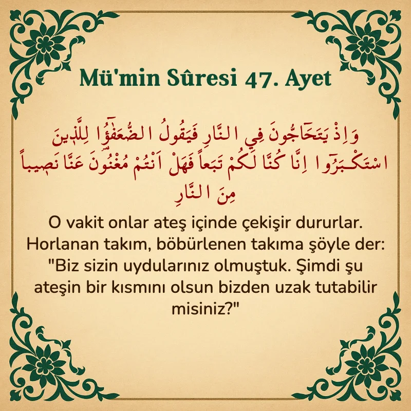 Mümin Suresi 47. Ayet Arapça ve Türkçe meali