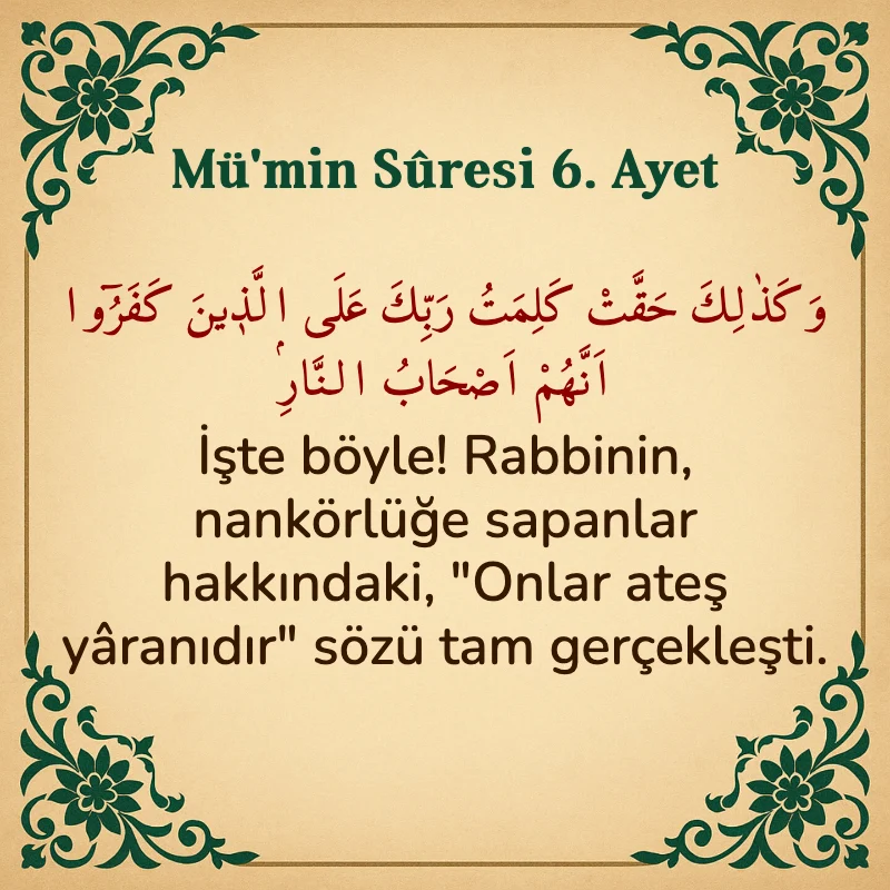 Mümin Suresi 6. Ayet Arapça ve Türkçe meali