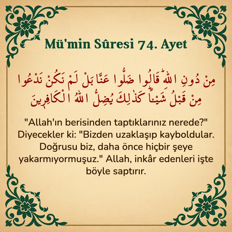 Mümin Suresi 74. Ayet Arapça ve Türkçe meali