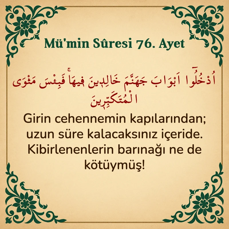 Mümin Suresi 76. Ayet Arapça ve Türkçe meali