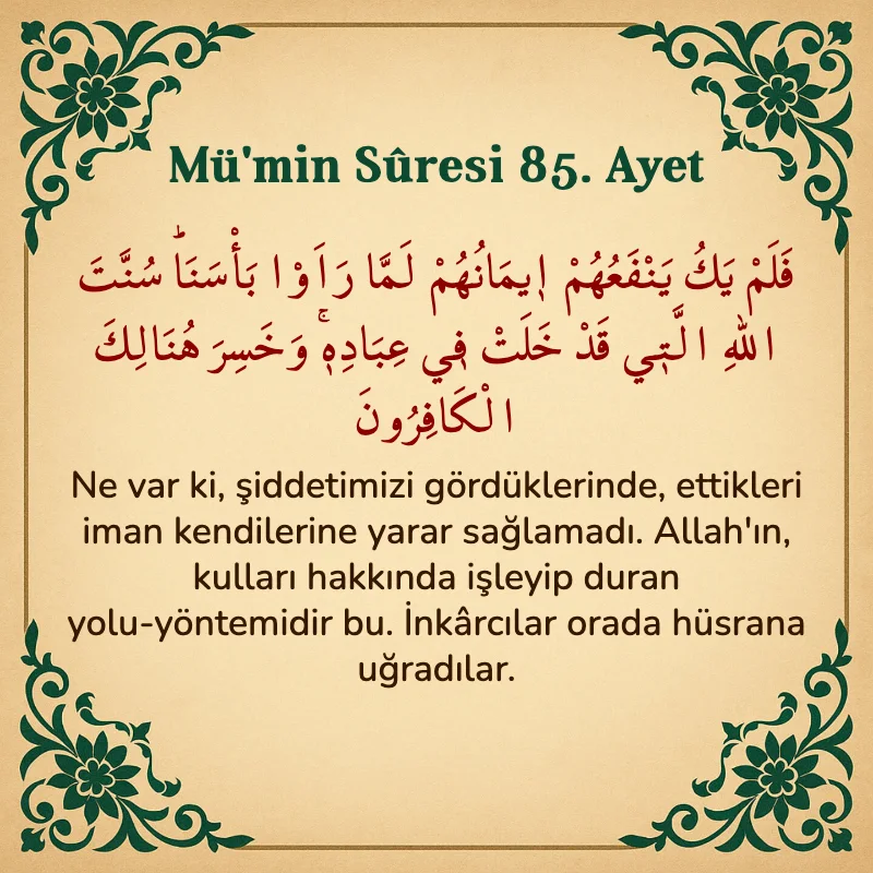 Mümin Suresi 85. Ayet Arapça ve Türkçe meali