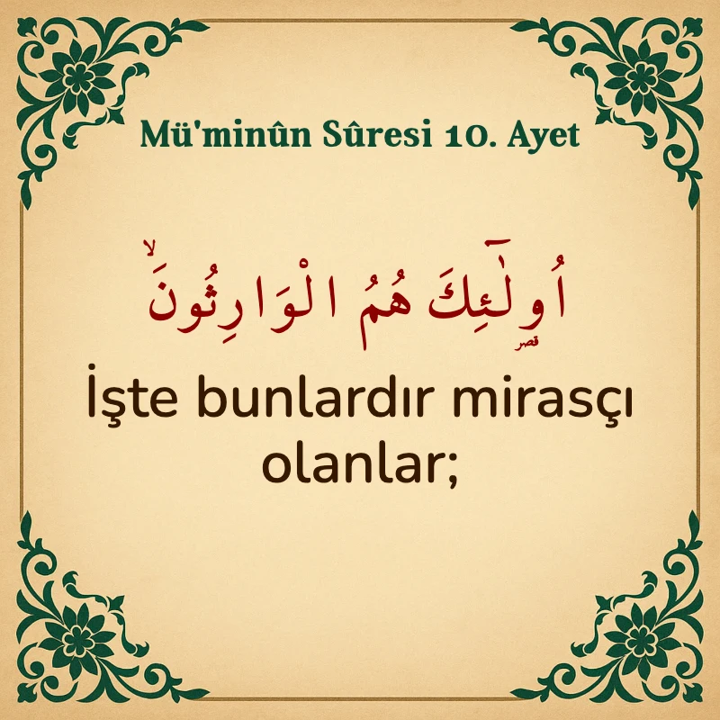Müminun Suresi 10. Ayet Arapça ve Türkçe meali