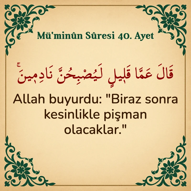Müminun Suresi 40. Ayet Arapça ve Türkçe meali