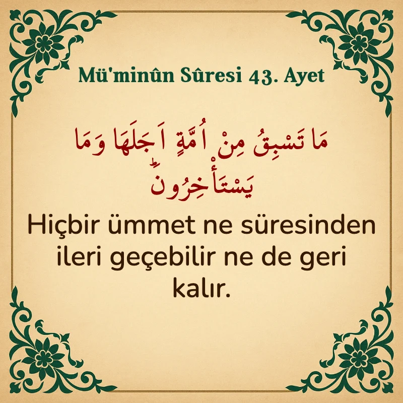 Müminun Suresi 43. Ayet Arapça ve Türkçe meali