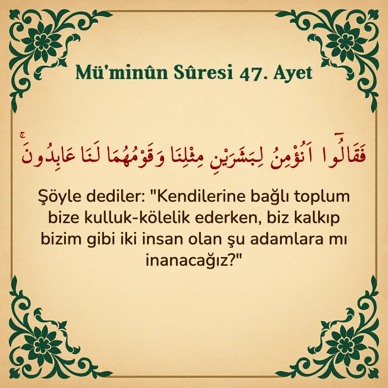 Müminun Suresi 47. Ayet Arapça ve Türkçe meali