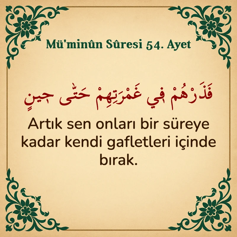 Müminun Suresi 54. Ayet Arapça ve Türkçe meali