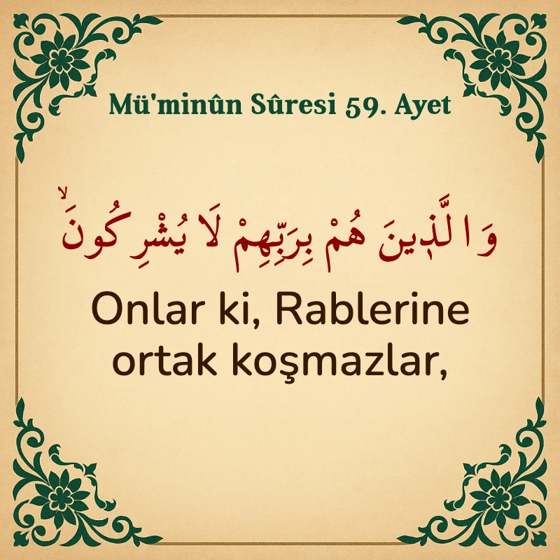 Müminun Suresi 59. Ayet Arapça ve Türkçe meali