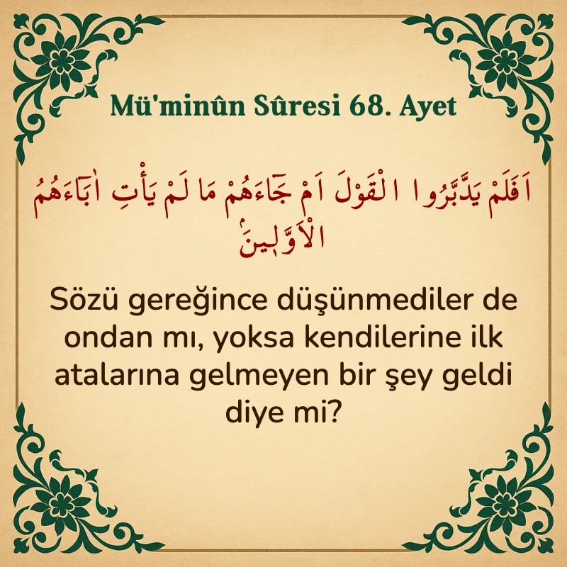 Müminun Suresi 68. Ayet Arapça ve Türkçe meali