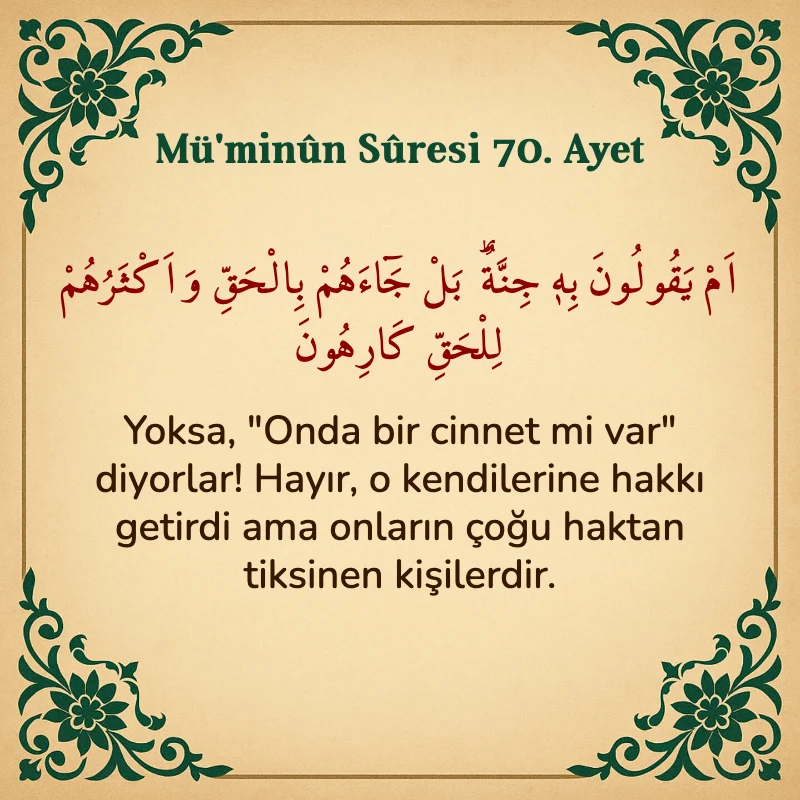 Müminun Suresi 70. Ayet Arapça ve Türkçe meali