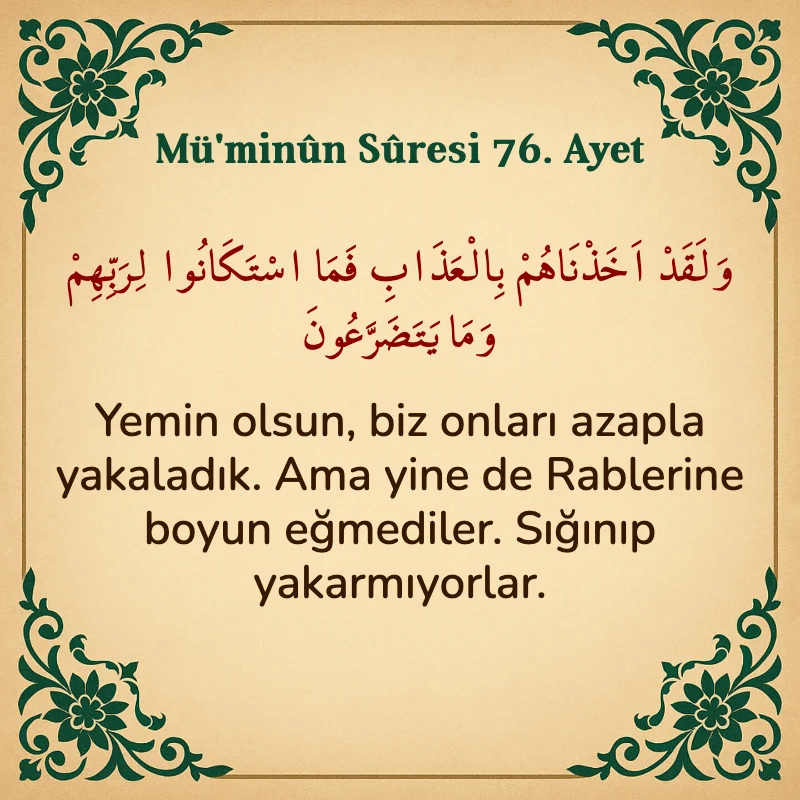 Müminun Suresi 76. Ayet Arapça ve Türkçe meali