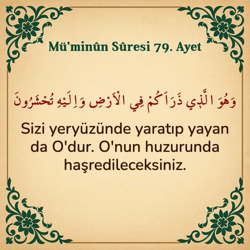 Müminun Suresi 79. Ayet Arapça ve Türkçe meali