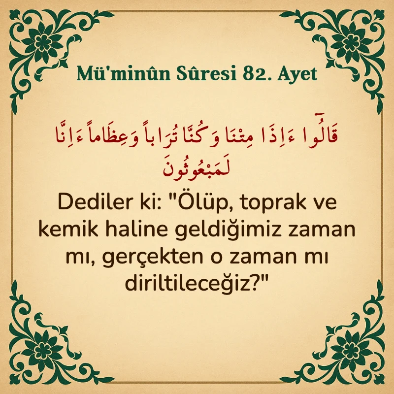 Müminun Suresi 82. Ayet Arapça ve Türkçe meali