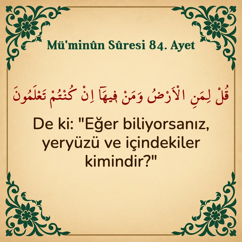 Müminun Suresi 84. Ayet Arapça ve Türkçe meali