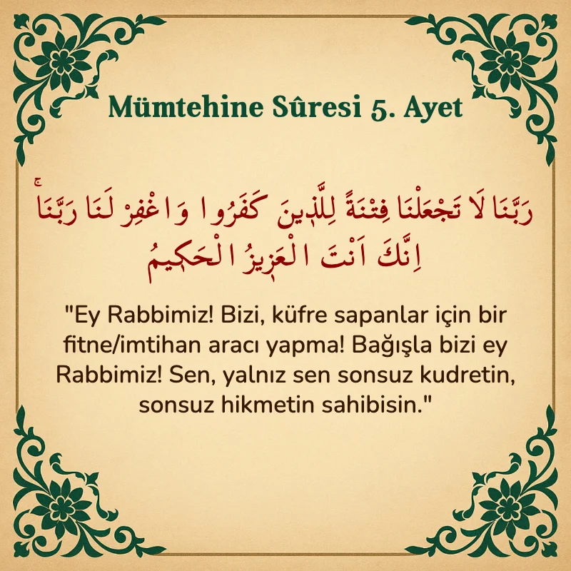Mümtehine Suresi 5. Ayet Arapça ve Türkçe meali