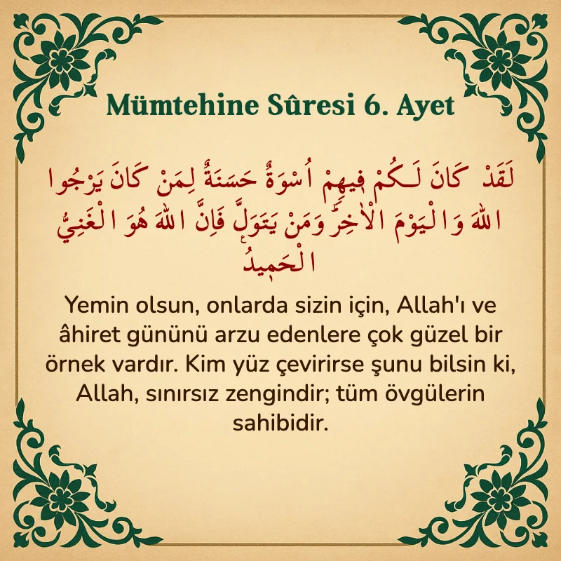 Mümtehine Suresi 6. Ayet Arapça ve Türkçe meali