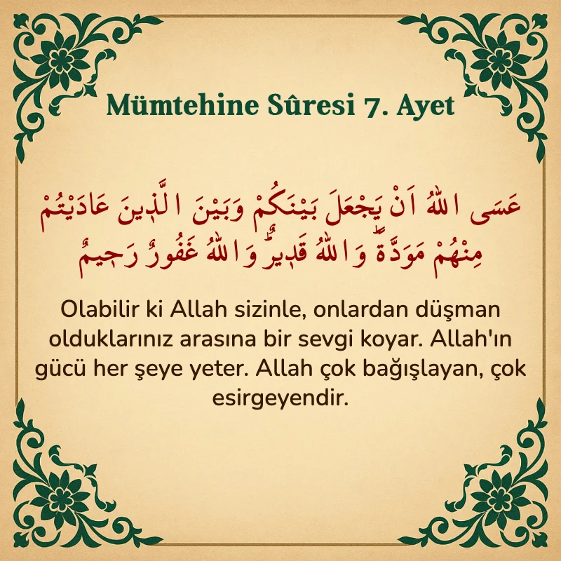 Mümtehine Suresi 7. Ayet Arapça ve Türkçe meali
