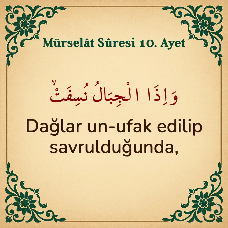 Mürselat Suresi 10. Ayet Arapça ve Türkçe meali