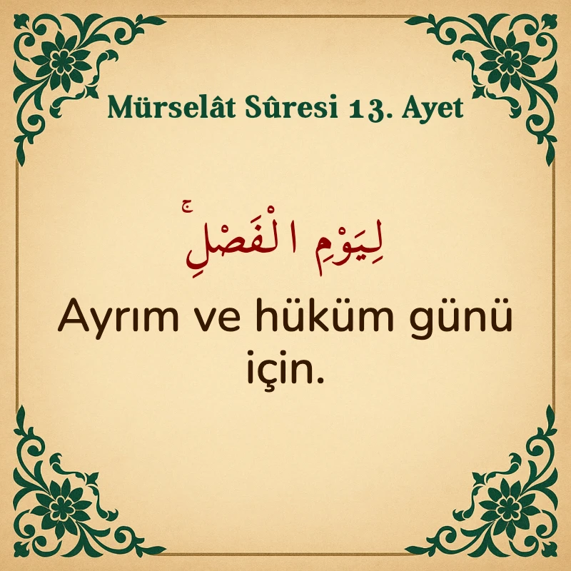 Mürselat Suresi 13. Ayet Arapça ve Türkçe meali