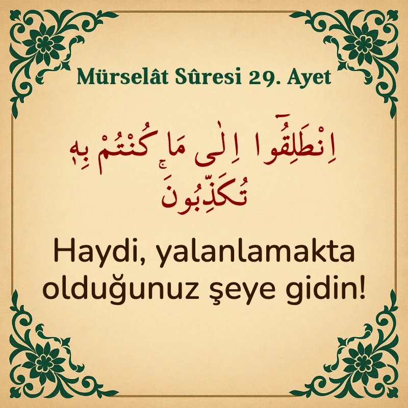Mürselat Suresi 29. Ayet Arapça ve Türkçe meali