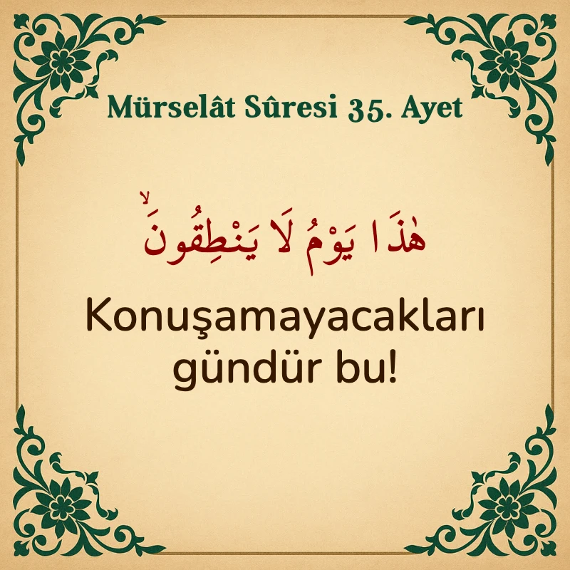 Mürselat Suresi 35. Ayet Arapça ve Türkçe meali