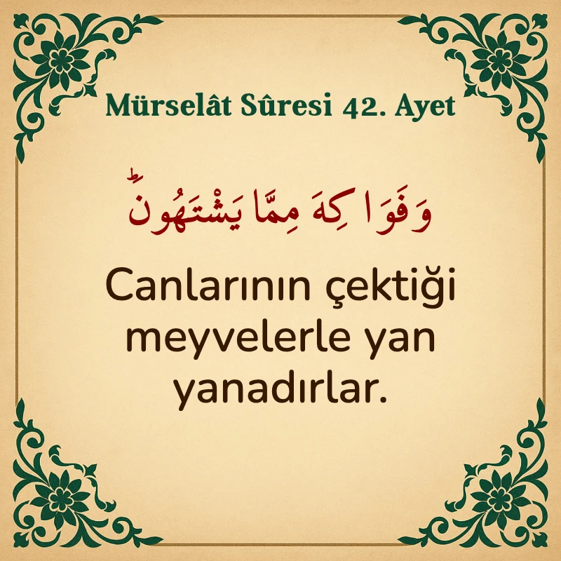 Mürselat Suresi 42. Ayet Arapça ve Türkçe meali